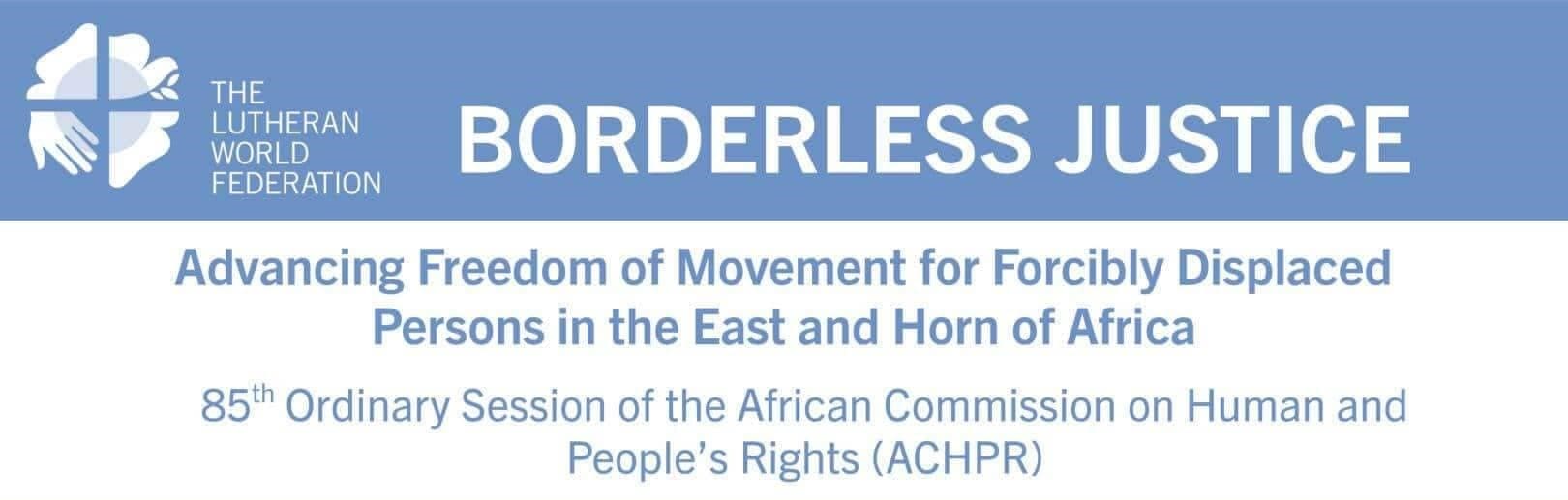 Side Event: Borderless Justice – Advancing Freedom of Movement for Forcibly Displaced Persons in the East and Horn of Africa